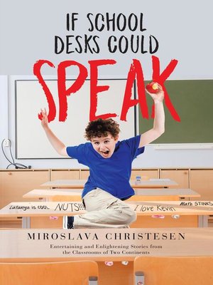 cover image of If School Desks Could Speak